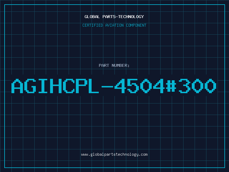 Aviation Part AGIHCPL-4504#300