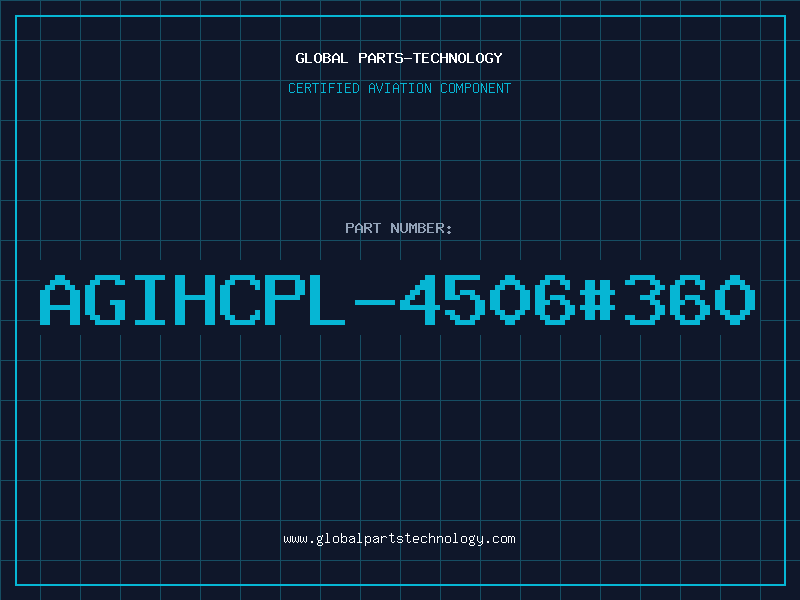 Aviation Part AGIHCPL-4506#360
