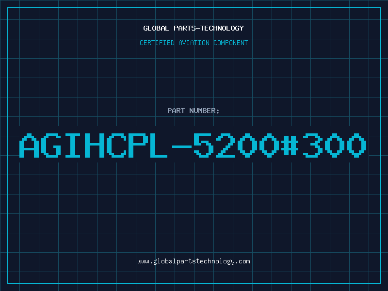 Aviation Part AGIHCPL-5200#300
