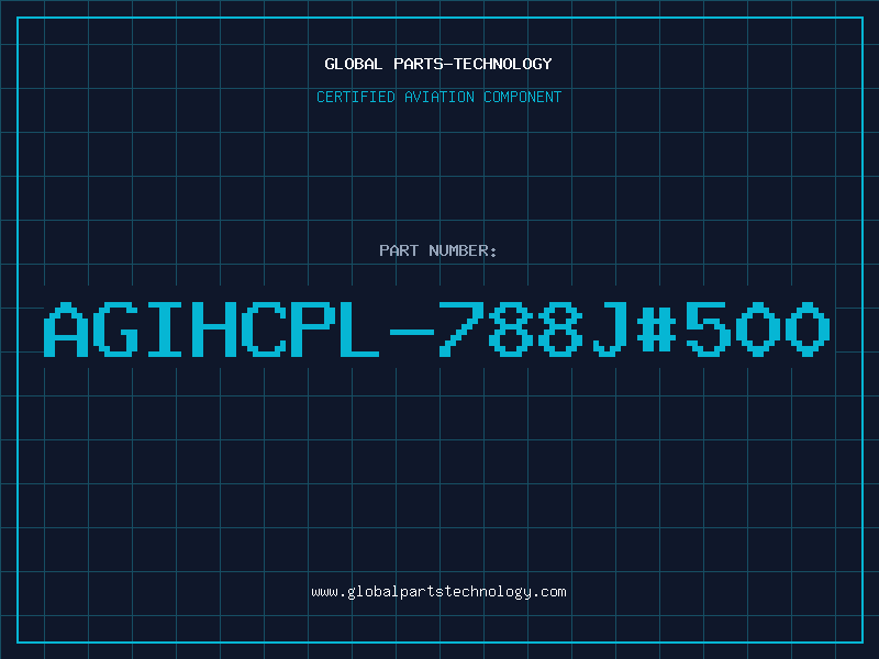 Aviation Part AGIHCPL-788J#500