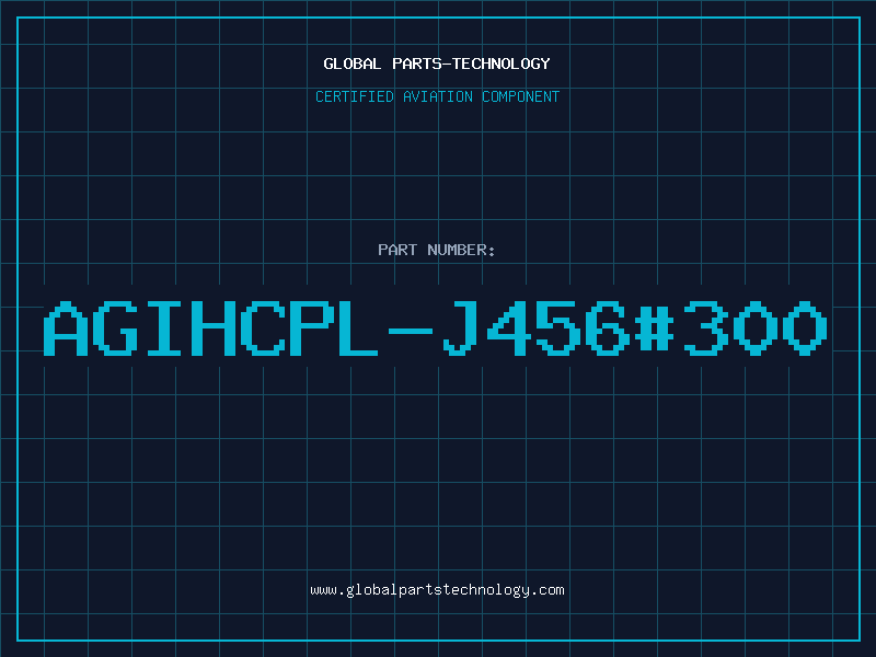 Aviation Part AGIHCPL-J456#300