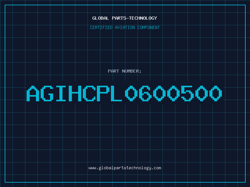 Aviation Part AGIHCPL0600500