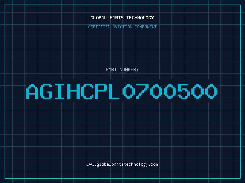 Aviation Part AGIHCPL0700500