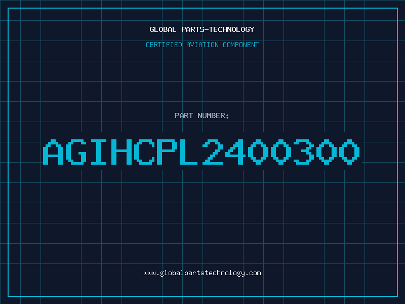 Aviation Part AGIHCPL2400300
