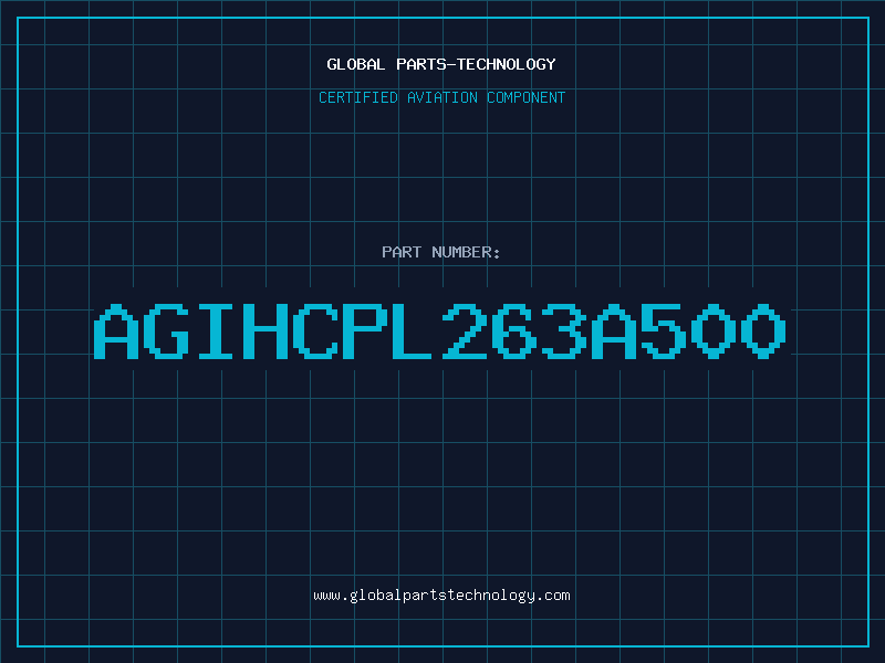 Aviation Part AGIHCPL263A500