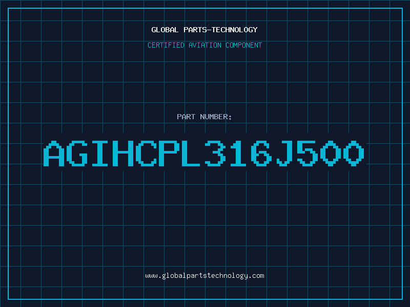 Aviation Part AGIHCPL316J500