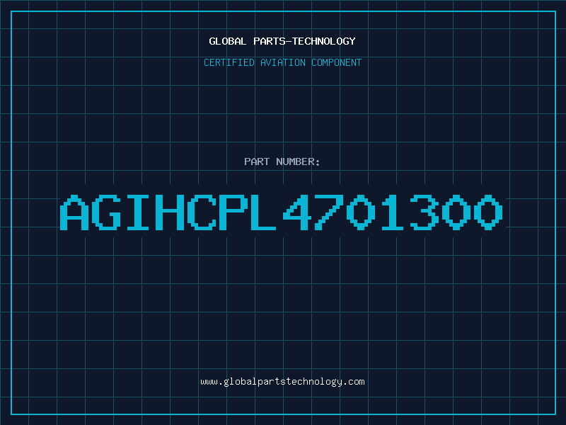 Aviation Part AGIHCPL4701300