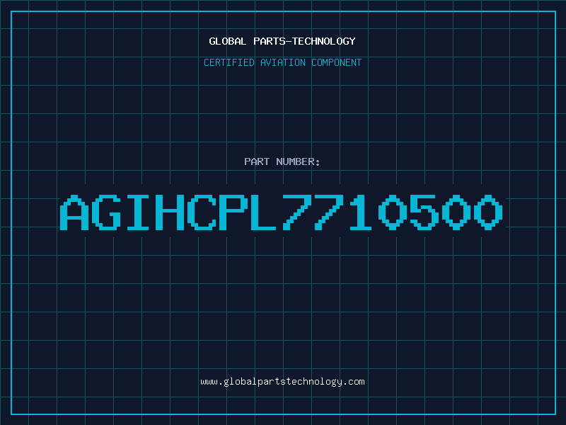 Aviation Part AGIHCPL7710500