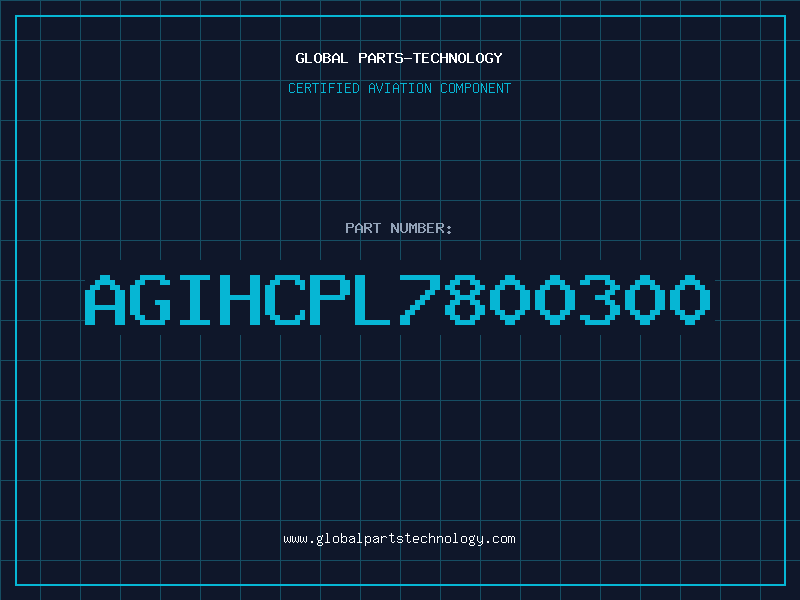 Aviation Part AGIHCPL7800300