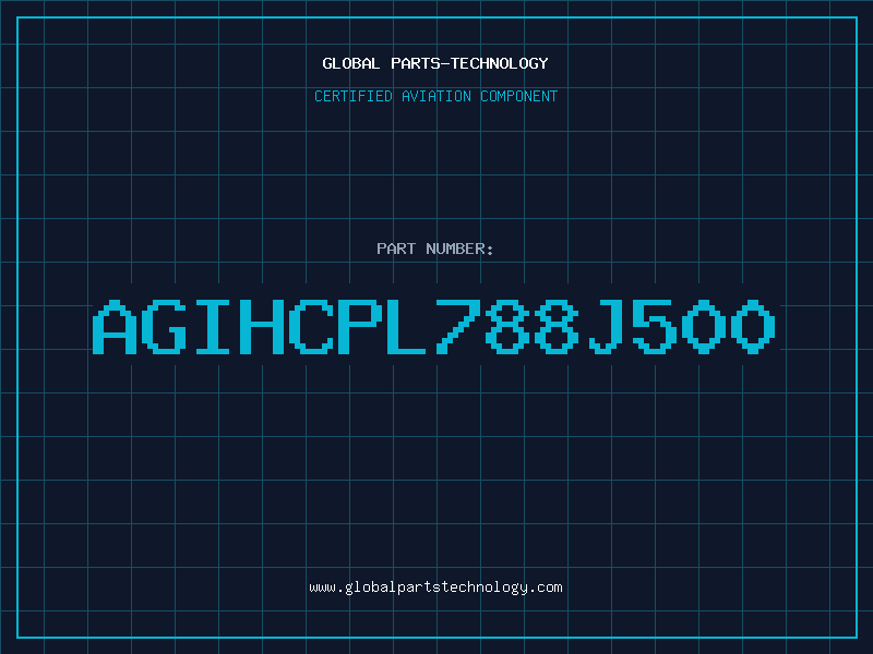 Aviation Part AGIHCPL788J500