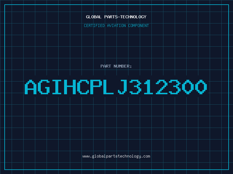 Aviation Part AGIHCPLJ312300