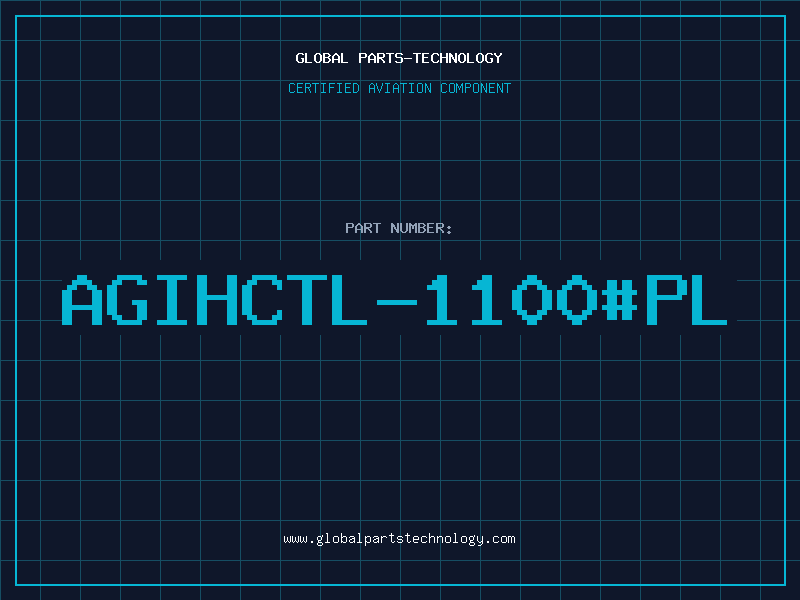 Aviation Part AGIHCTL-1100#PL