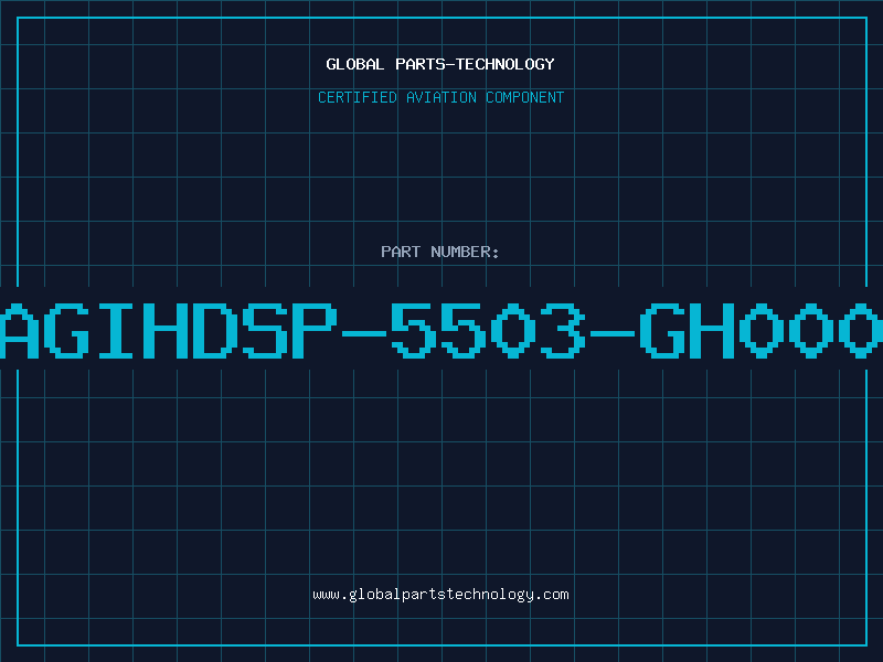 Aviation Part AGIHDSP-5503-GH000