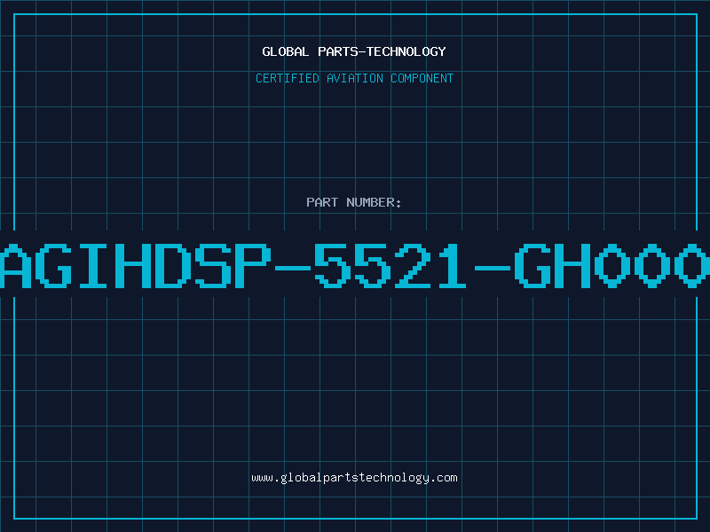 Aviation Part AGIHDSP-5521-GH000