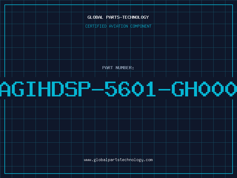 Aviation Part AGIHDSP-5601-GH000