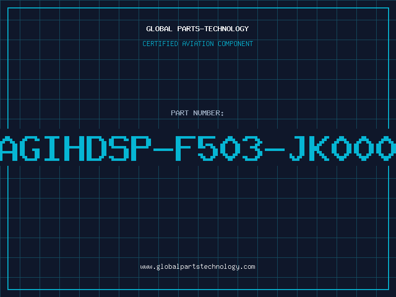 Aviation Part AGIHDSP-F503-JK000