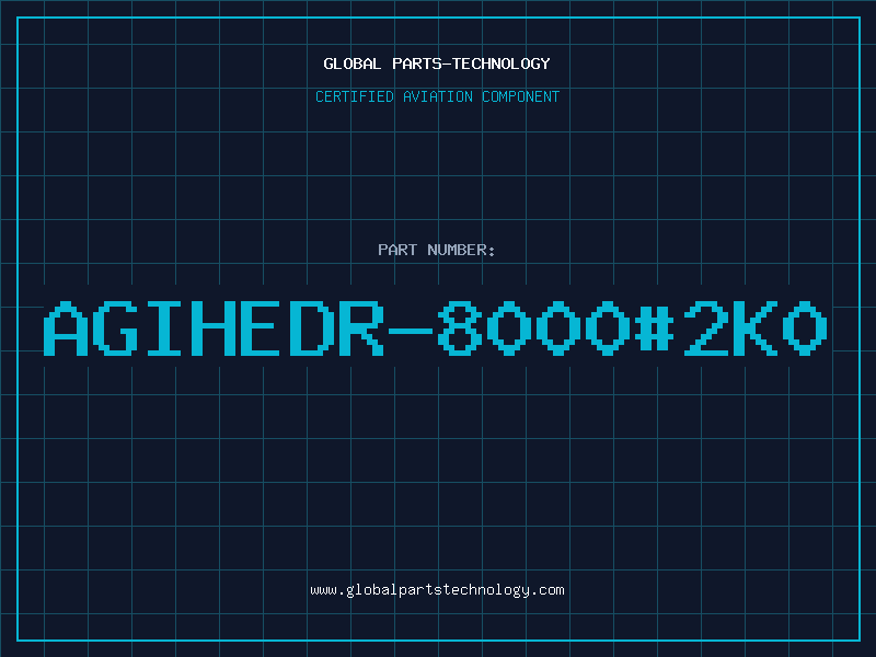 Aviation Part AGIHEDR-8000#2K0