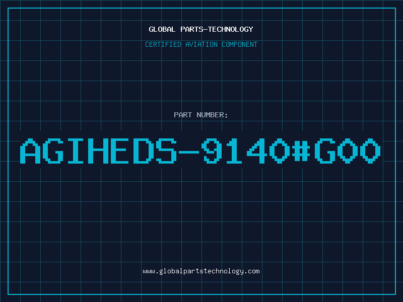 Aviation Part AGIHEDS-9140#G00