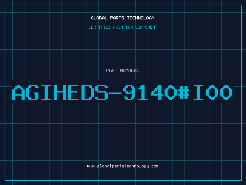 Aviation Part AGIHEDS-9140#I00