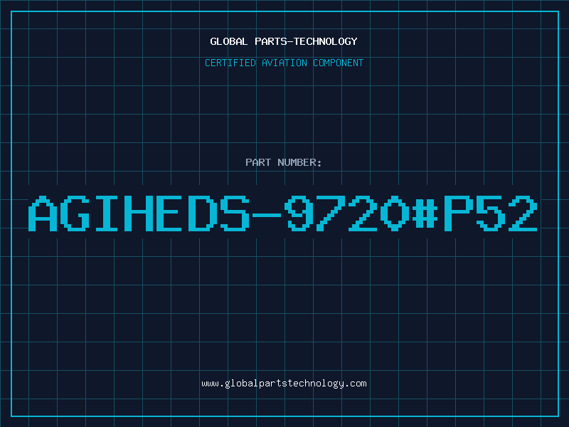 Aviation Part AGIHEDS-9720#P52