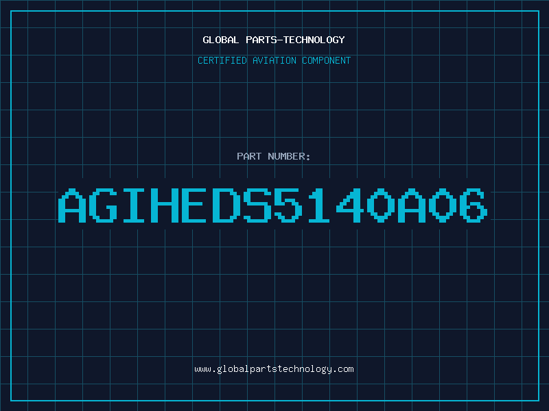 Aviation Part AGIHEDS5140A06