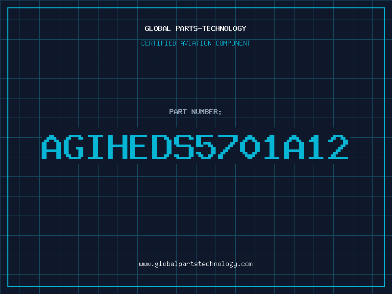 Aviation Part AGIHEDS5701A12