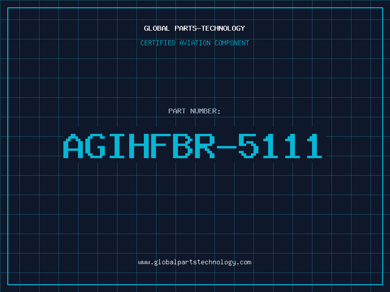 Aviation Part AGIHFBR-5111