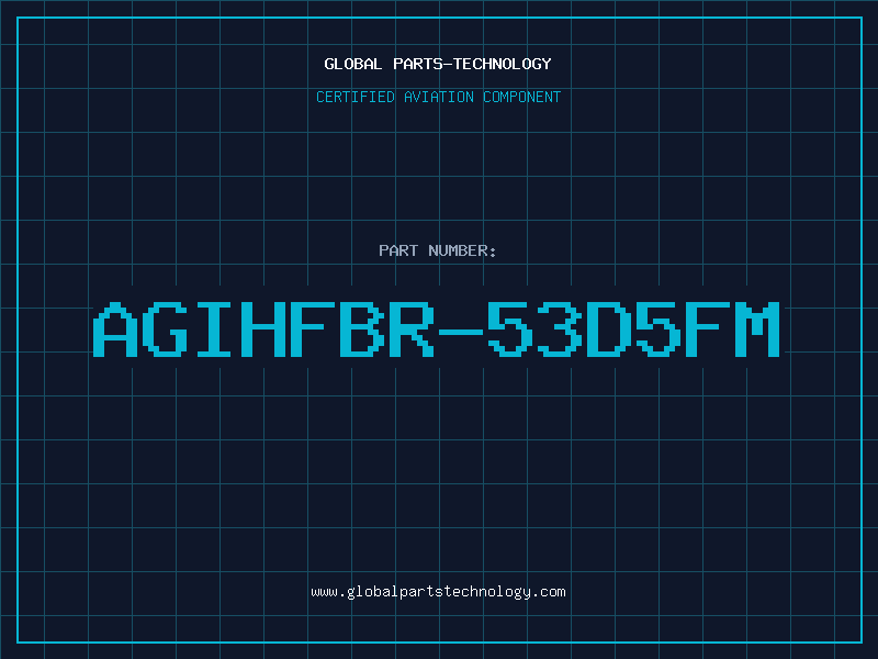 Aviation Part AGIHFBR-53D5FM