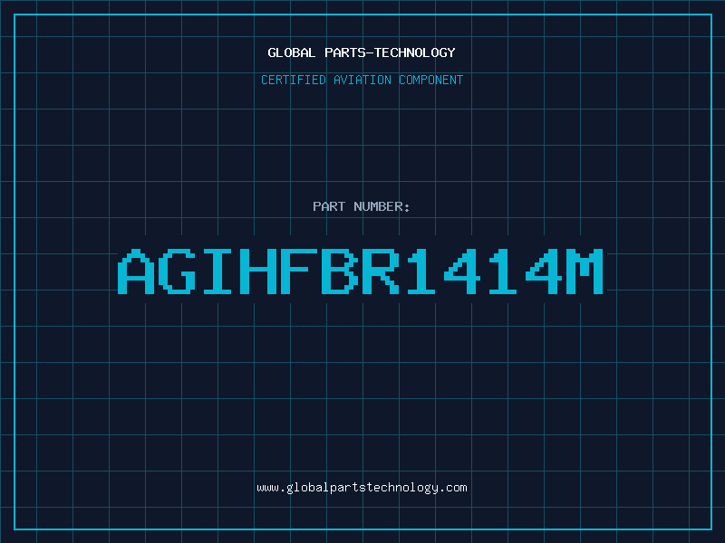 Aviation Part AGIHFBR1414M