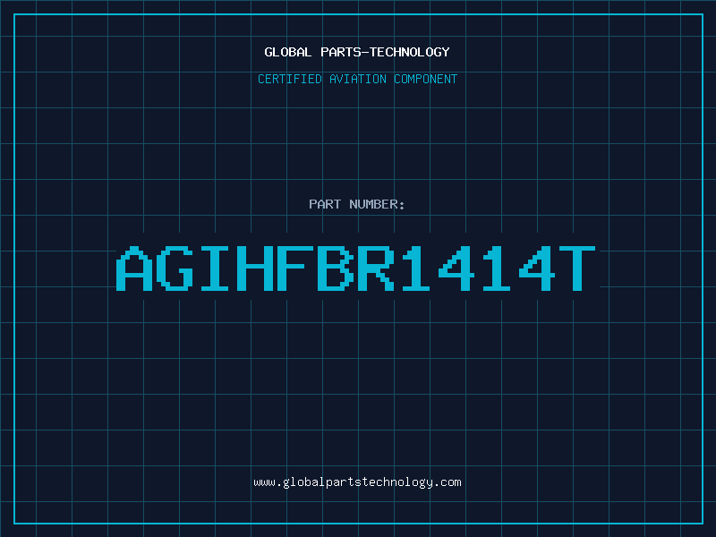 Aviation Part AGIHFBR1414T