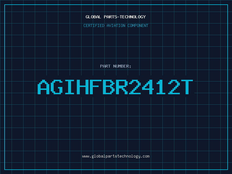 Aviation Part AGIHFBR2412T