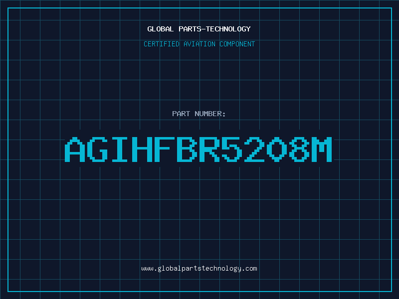Aviation Part AGIHFBR5208M