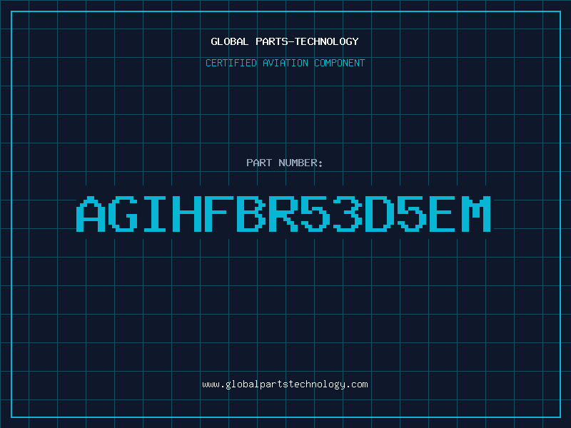 Aviation Part AGIHFBR53D5EM