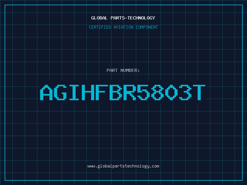 Aviation Part AGIHFBR5803T