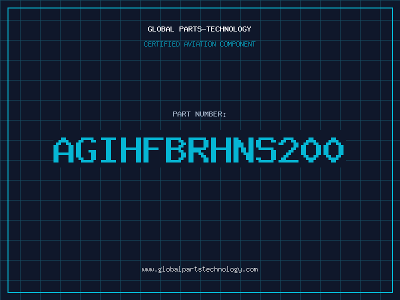Aviation Part AGIHFBRHNS200