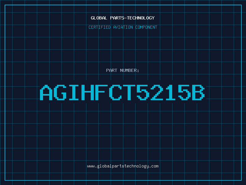 Aviation Part AGIHFCT5215B