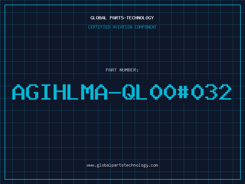 Aviation Part AGIHLMA-QL00#032