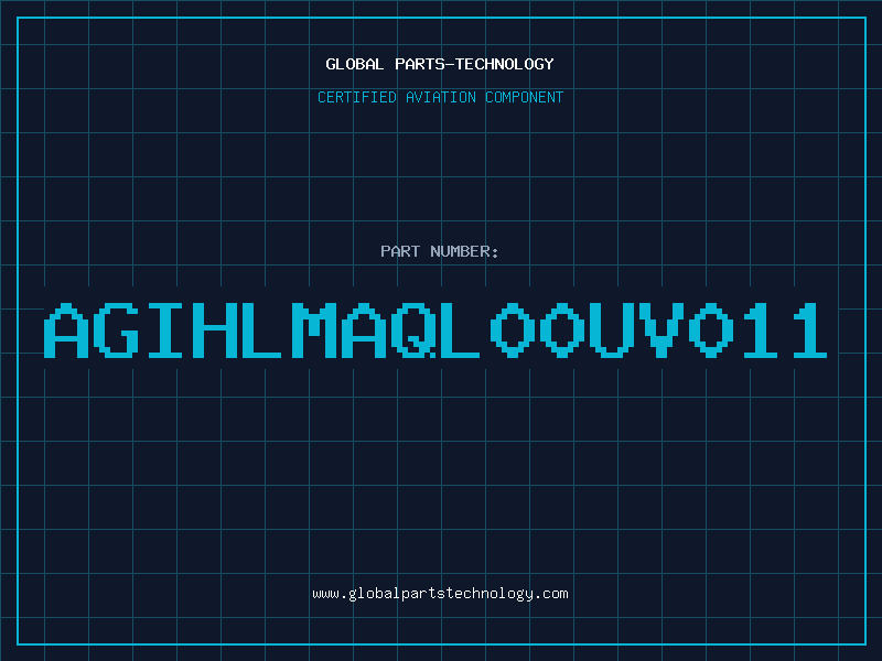 Aviation Part AGIHLMAQL00UV011