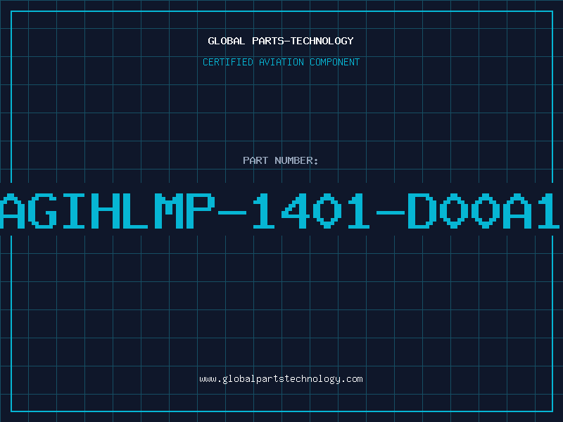 Aviation Part AGIHLMP-1401-D00A1