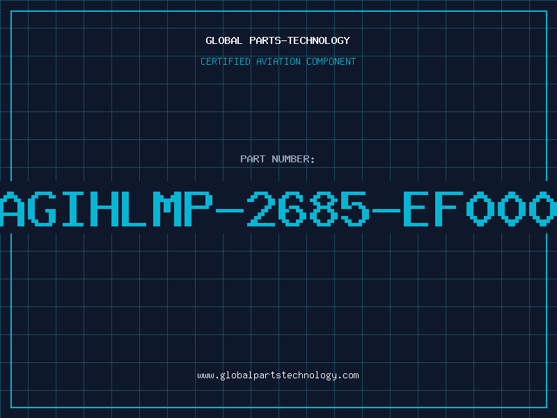 Aviation Part AGIHLMP-2685-EF000