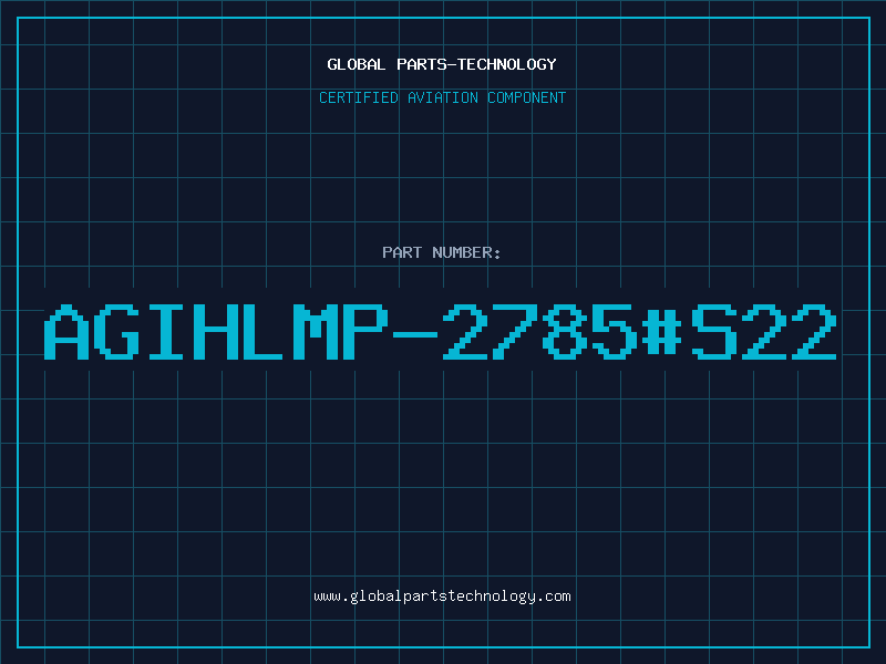 Aviation Part AGIHLMP-2785#S22