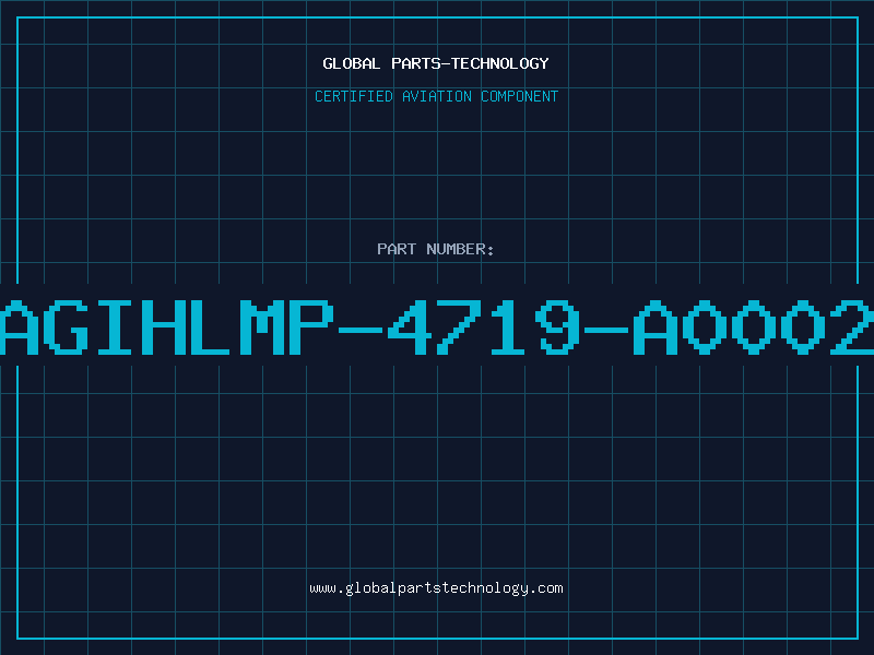 Aviation Part AGIHLMP-4719-A0002