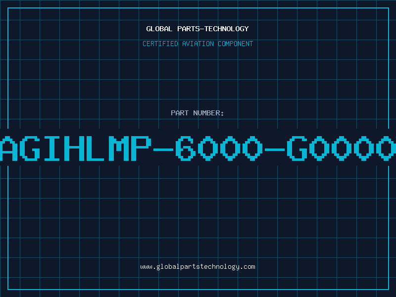 Aviation Part AGIHLMP-6000-G0000
