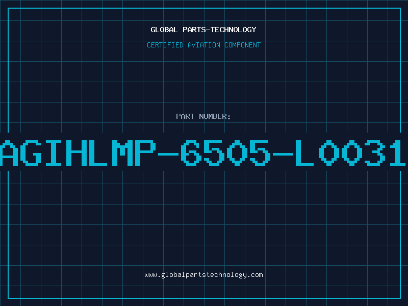 Aviation Part AGIHLMP-6505-L0031