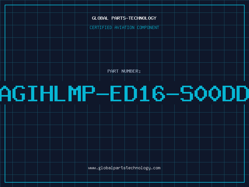 Aviation Part AGIHLMP-ED16-S00DD