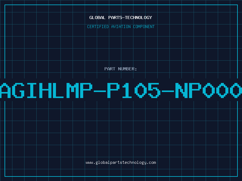 Aviation Part AGIHLMP-P105-NP000