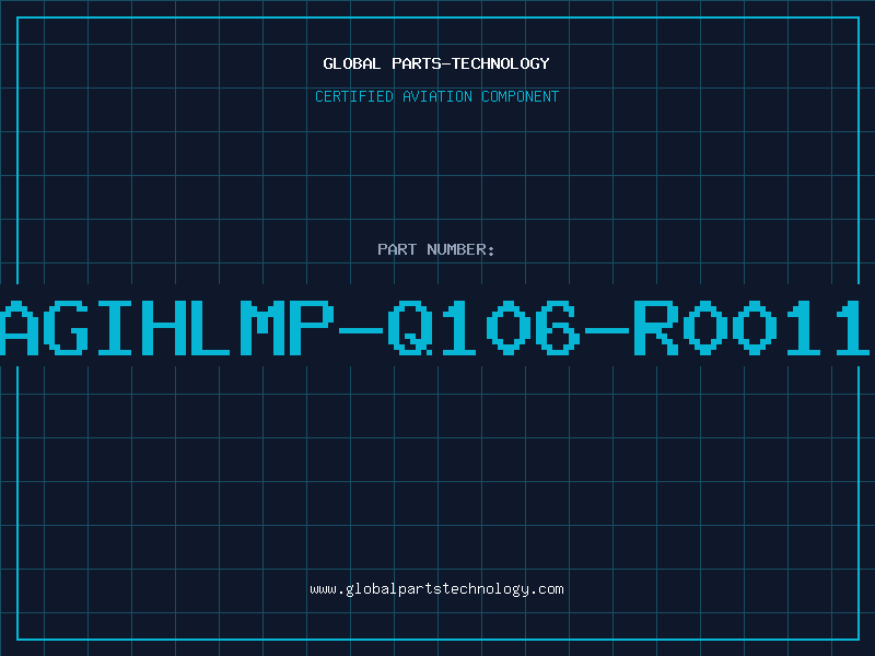 Aviation Part AGIHLMP-Q106-R0011