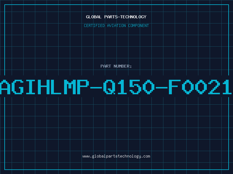 Aviation Part AGIHLMP-Q150-F0021