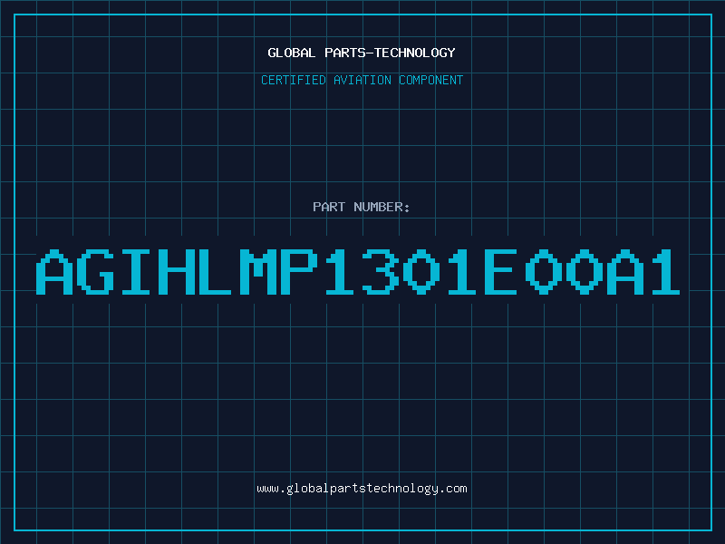 Aviation Part AGIHLMP1301E00A1