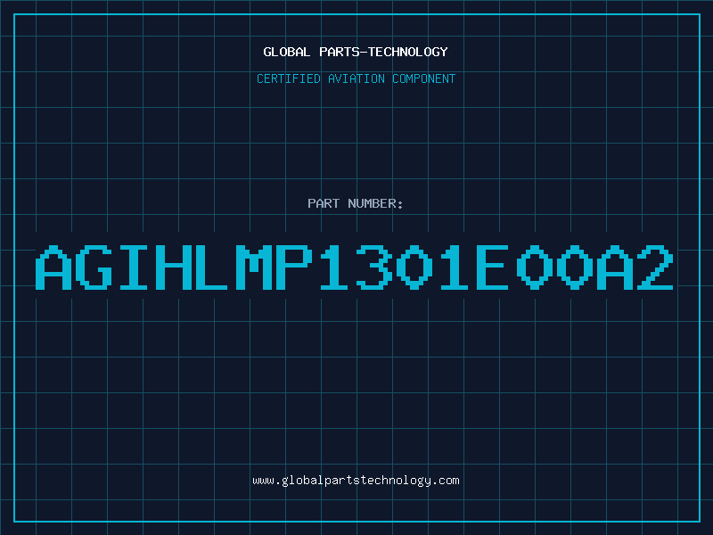 Aviation Part AGIHLMP1301E00A2